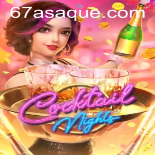 Cocktail Nights: The Thrilling Experience of 67A